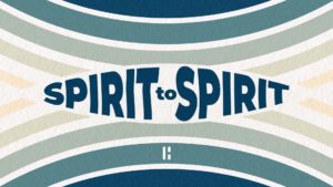 Spirit to Spirit